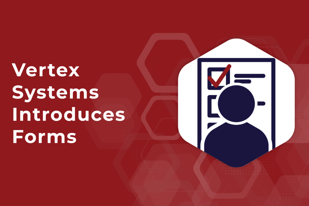 IDD case manager using Vertex Forms to complete a custom electronic consumer intake form connected to the Vertex case management database